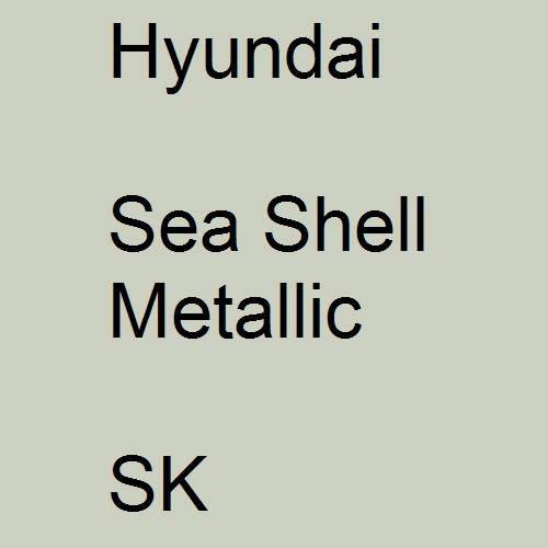 Hyundai, Sea Shell Metallic, SK.